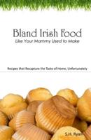 Bland Irish Food