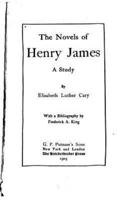 The Novels of Henry James, A Study