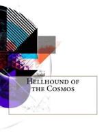 Hellhound of the Cosmos