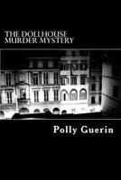 The Dollhouse Murder Mystery