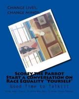 Scorey the Parrot Start a Conversation on Race Equality "Yourself"