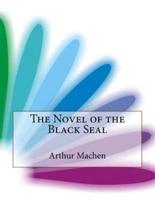 The Novel of the Black Seal