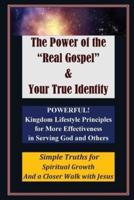 The Power of the "Real Gospel" & Your True Identity