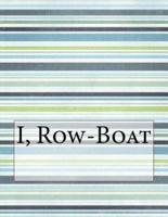 I, Row-Boat