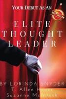 Your Debut as an Elite Thought Leader