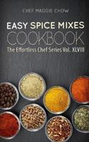 Easy Spice Mixes Cookbook