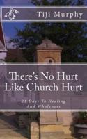 There's No Hurt Like Church Hurt