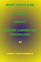 What Should Be Known About Science Laboratory Technology