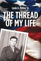 The Thread of My Life, by Louis A. Mckay