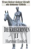 Die Kriegerinnen II