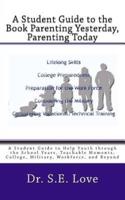 A Student Guide to the Book Parenting Yesterday, Parenting Today