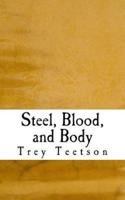 Steel, Blood, and Body
