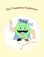 The T Regulatory Lymphocytes