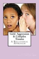 Girls' Aggression & Complex Trauma