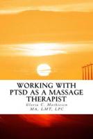 Working With Ptsd as a Massage Therapist