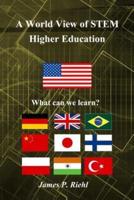 A World View of STEM Higher Education