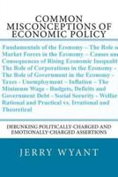 Common Misconceptions of Economic Policy