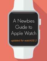 A Newbie's Guide to Apple Watch