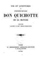 Vie Et Aventures De L'ingénieux Chevalier Don Quichotte De La Manche - Récites Illustrés
