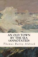 An Old Town by the Sea (Annotated)