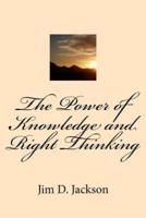 The Power of Knowledge and Right Thinking