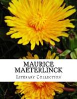 Maurice Maeterlinck, Literary Collection