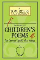 The Complete Children's Poems for Grown-Ups & Vice Versa