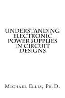 Understanding Electronic Power Supplies in Circuit Designs