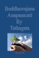 Buddhawajana Anapanasati By Tatahagata