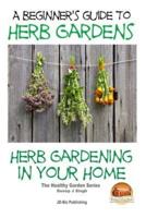 A Beginners Guide to Herb Gardens