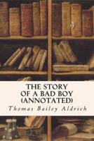 The Story of a Bad Boy (Annotated)