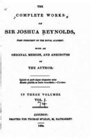 The Complete Works of Sir Joshua Reynolds - Vol. I