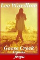 Goose Creek Hijinks