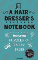 A Hair Dresser's Notebook