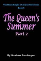 The Queen's Summer, Part 2