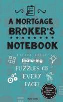 A Mortgage Broker's Notebook