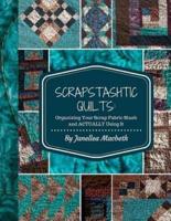 ScrapStashtic Quilts