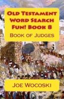 Old Testament Word Search Fun! Book 8
