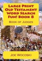 Large Print Old Testament Word Search Fun! Book 8
