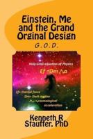 Einstein, Me and the Grand Orginal Design