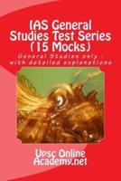 IAS General Studies Test Series (15 Mocks)