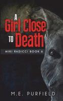 A Girl Close To Death