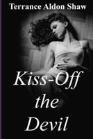 Kiss-Off the Devil: 9 Short Stories