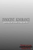 Innocent Ignorance