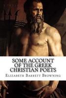 Some Account of the Greek Christian Poets