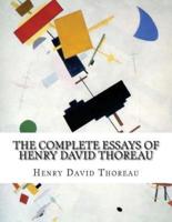 The Complete Essays of Henry David Thoreau