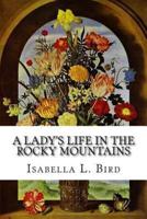 A Lady's Life in the Rocky Mountains