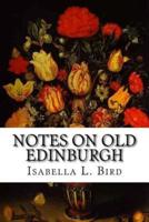 Notes on Old Edinburgh