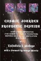 Cosmic Journey, Prophetic Destiny