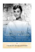 Hollywood's 5 Greatest Actresses